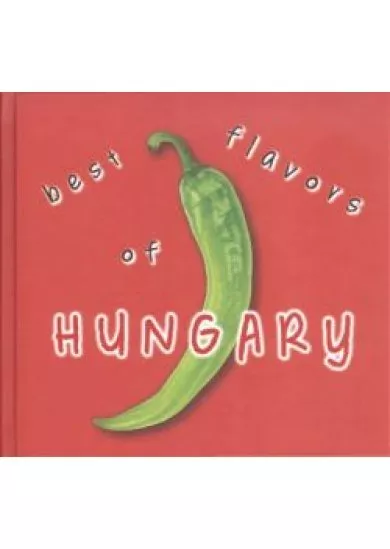 BEST FLAVORS OF HUNGARY