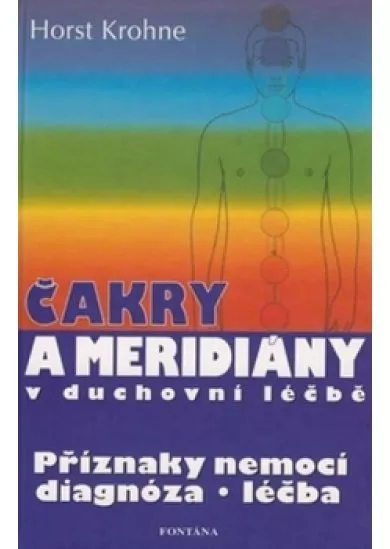 Čakry a meridiány v duchovní léčbě