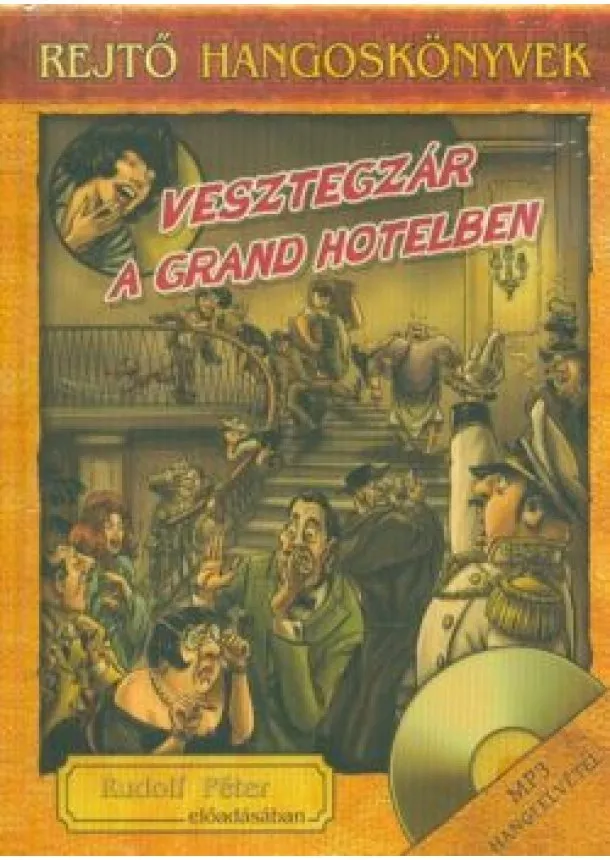 Rejtő Jenő - Vesztegzár a Grand Hotelben /Rejtő hangoskönyvek 10.
