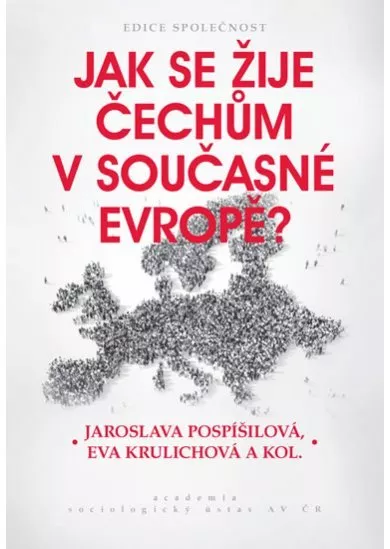 Jak se žije Čechům v současné Evropě?