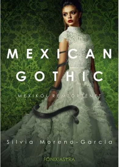 Mexican Gothic - Mexikói rémtörténet
