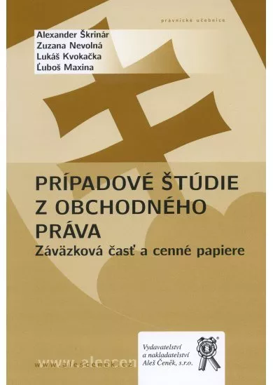 Prípadové štúdie z obchodného práva. Záväzková časť a cenné papiere