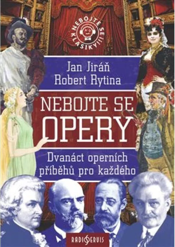 Jan Jiráň, Robert Rytina - Nebojte se opery! - Dvanáct operních příběhů pro každého