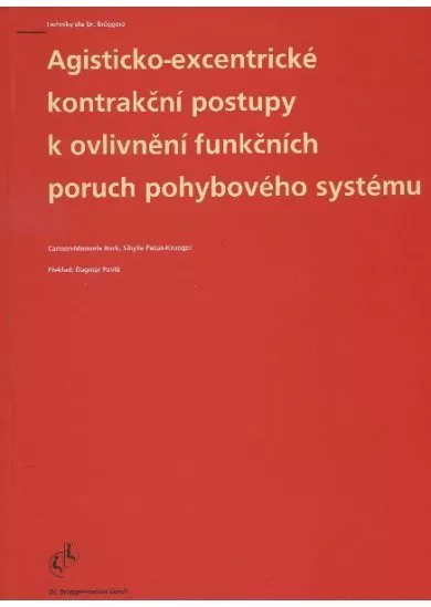 Agisticko-excentrické kontrakční postupy k ovlivnění funkčních poruch pohybového systému