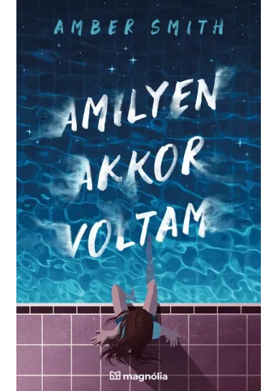 Amilyen akkor voltam