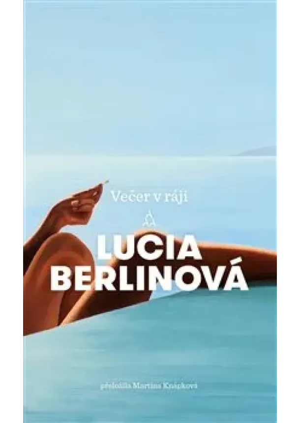Lucia Berlinová - Večer v ráji