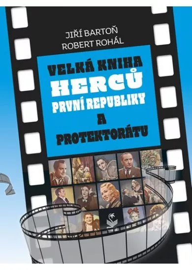 Velká kniha herců první republiky a protektorátu