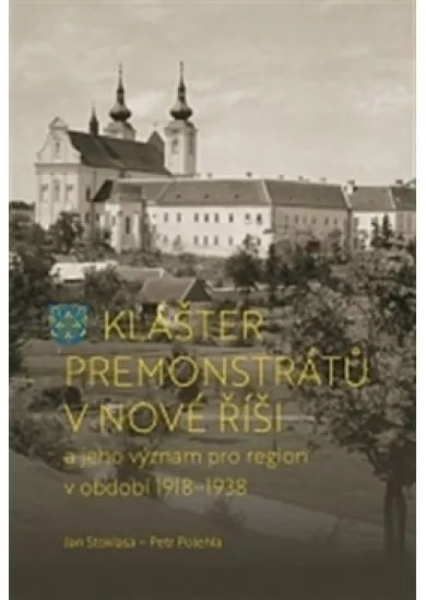 Klášter premonstrátů v Nové Říši a jeho