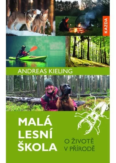 Malá lesní škola - O životě v přírodě