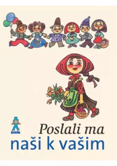 Poslali ma naši k vašim