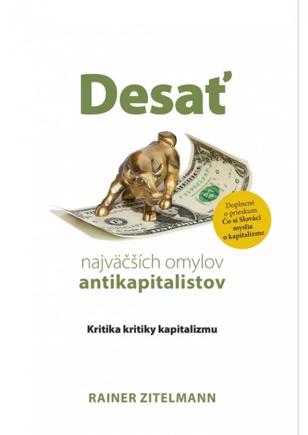 Rainer Zitelmann - Desať najväčších omylov antikapitalistov