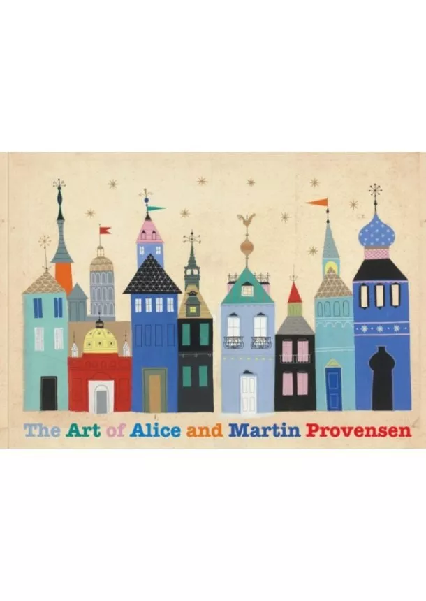 Alice Provensen, Martin Provensen - The Art of Alice and Martin Provensen