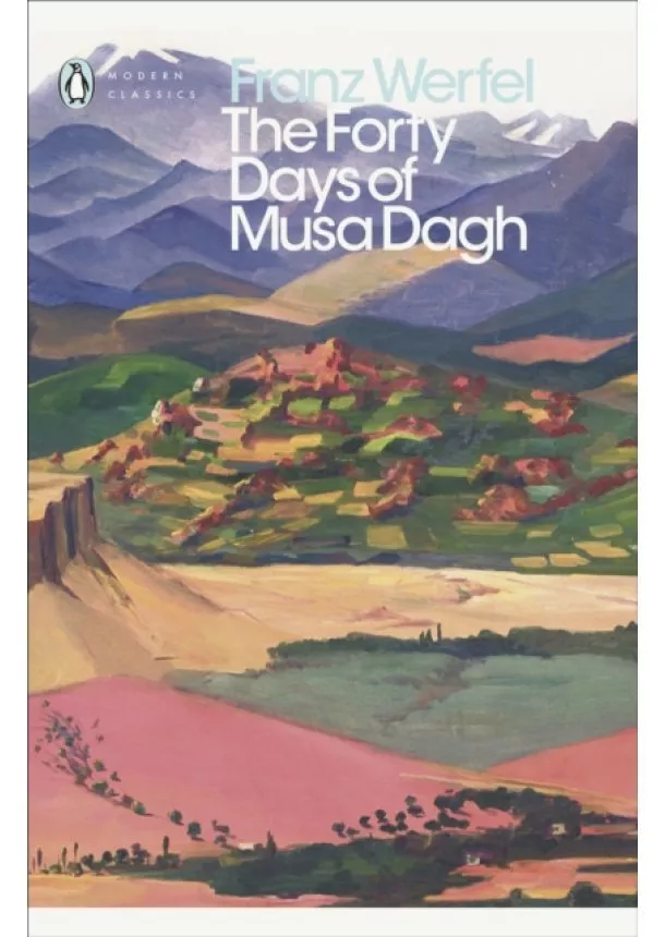 Franz Werfel - The Forty Days of Mush Dagh