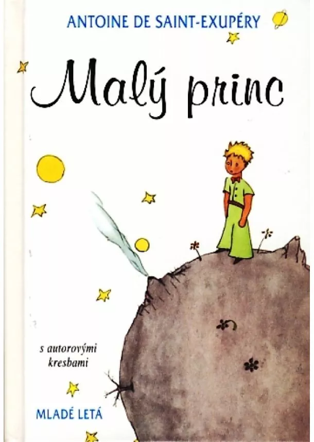 Antoine de Saint-Exupéry - Malý princ s autorovými kresbami - 10. vydanie