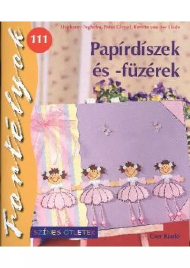 STEPHANIE FEGHELM - PAPÍRDÍSZEK ÉS -FÜZÉREK