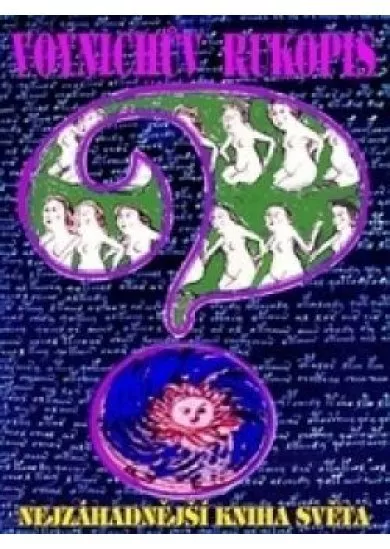 Voynichův rukopis aneb Nejzáhadnější kniha světa