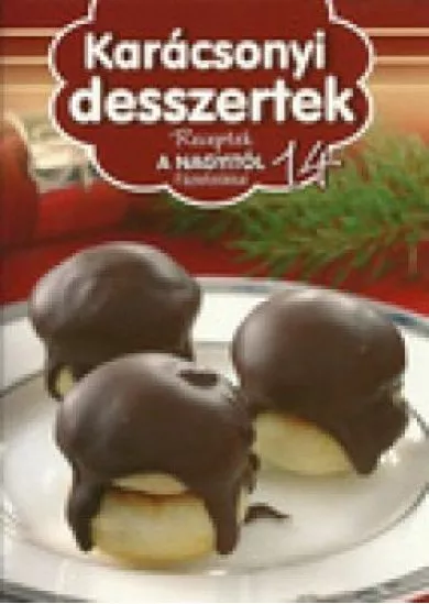 Karácsonyi ​desszertek (Receptek a Nagyitól 14.)