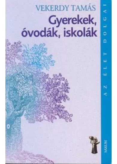 GYEREKEK, ÓVODÁK, ISKOLÁK