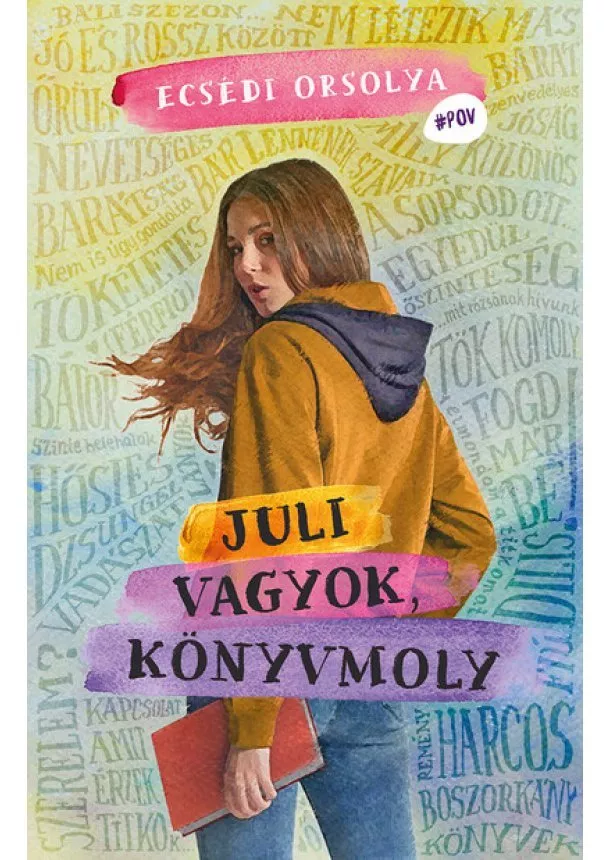 Ecsédi Orsolya - Juli vagyok, könyvmoly - #POV - Nézd új szemszögből a világot!