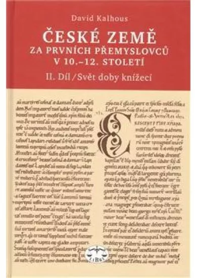 České země za prvních Přemyslovců v 10.–12. století, II. díl - Svět doby knížecí