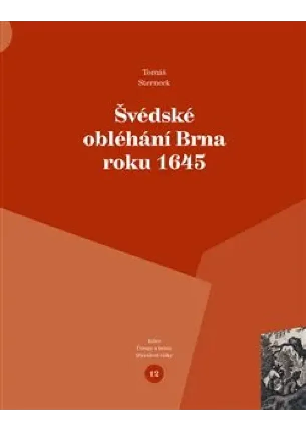 Tomáš Sterneck - Švédské obléhání Brna roku 1645