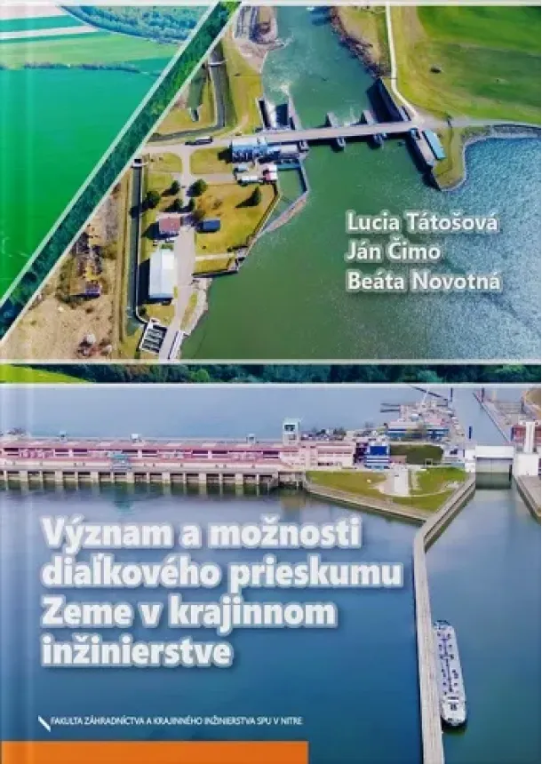 Lucia Tátošová - Význam a možnosti diaľkového prieskumu Zeme v krajinnom inžinierstve