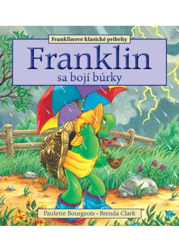 PAULETTE BOURGEOIS - BRENDA CLARK - Franklin sa bojí búrky