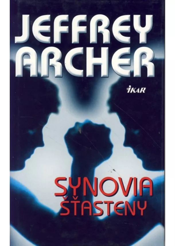 Jeffrey Archer - Synovia šťasteny