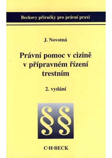 Právní pomoc v cizině v přípravném řízení trestním - 2. vyd.