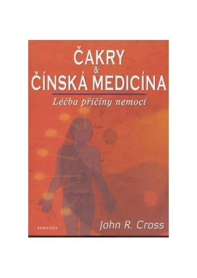 Čakry a čínská medicína - Léčba a příčiny nemocí