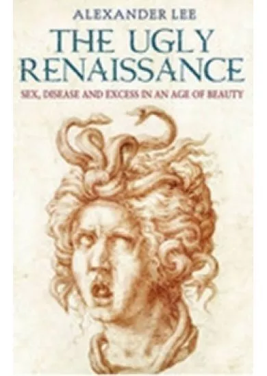 The Ugly Renaissance