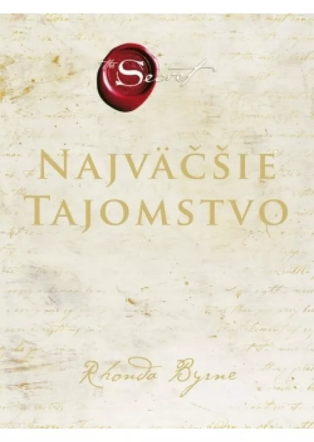 Rhonda Byrne - Najväčšie tajomstvo