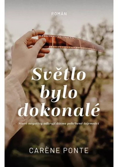 Světlo bylo dokonalé