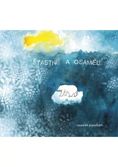 Osamělí písničkáři: Šťastné a osamělé