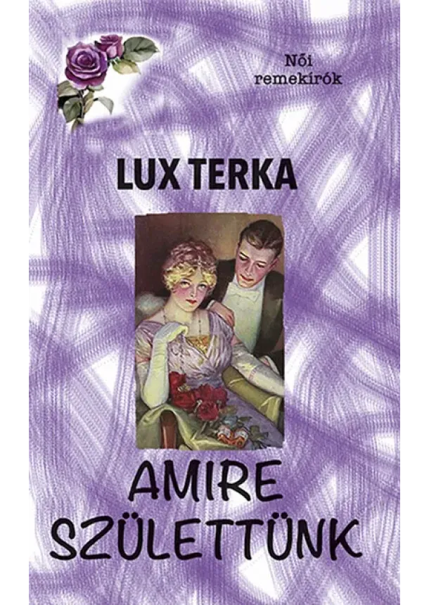 Lux Terka - Amire születtünk - Női remekírók