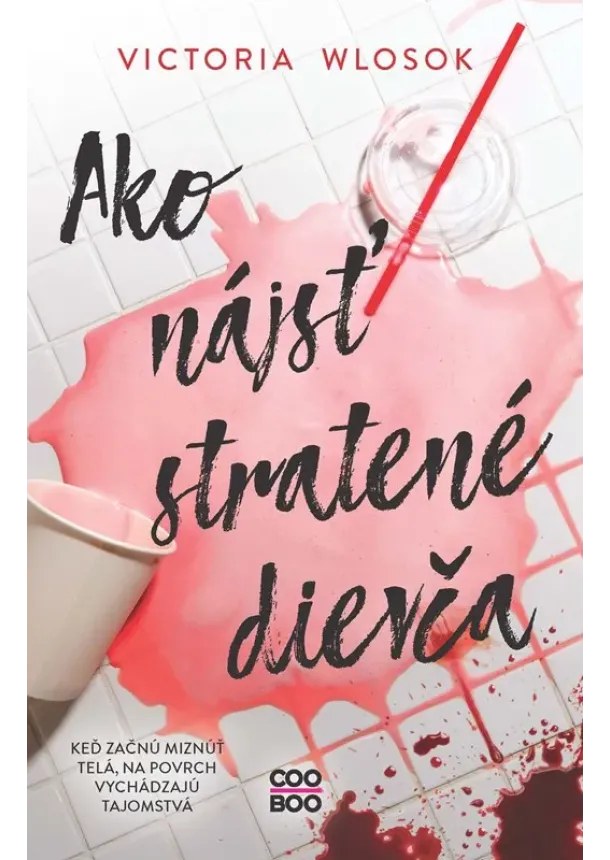 Victoria Wlosok - Ako nájsť stratené dievča 