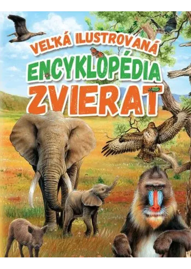 Veľká ilustrovaná encyklopédia zvierat (2.vyd.)