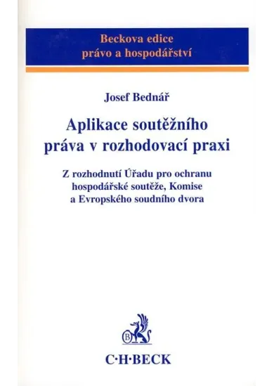 Aplikace soutěžního práva v rozhodovací praxi