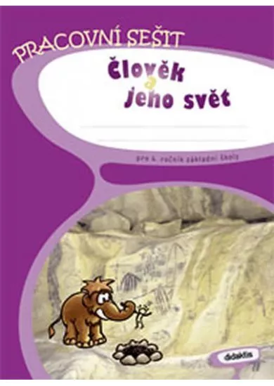 Prvouka 4 - Člověk a jeho svět - PS (4.r.ZŠ)