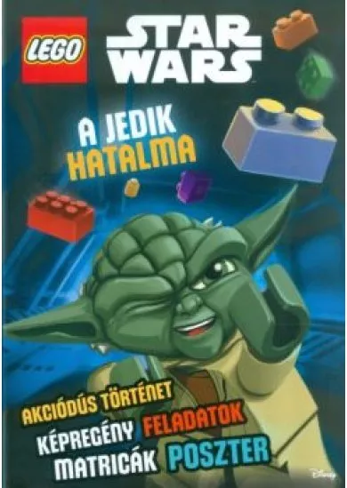 Lego Star Wars: A jedik hatalma /Akciódús történet, képregény feladatok, matricák, poszterek