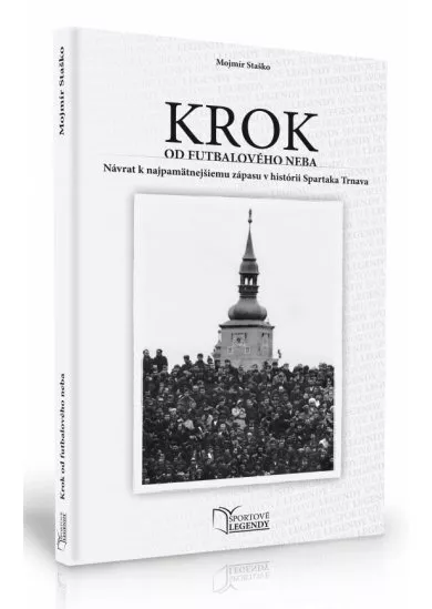 Krok od futbalového neba - Návrat k najpamätnejšiemu zápasu v histórii Spartaka Trnava