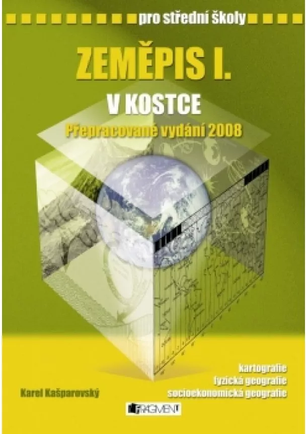 Karel Kašparovský - Zeměpis I. v kostce pro SŠ