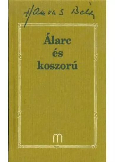 Álarc és koszorú /Hamvas Béla 30.