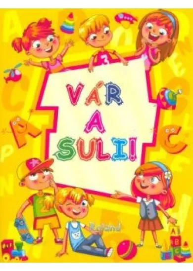 Vár a suli! - Iskolaelőkészítő feladatok