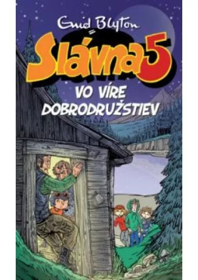 Slávna 5 vo víre dobrodružstiev