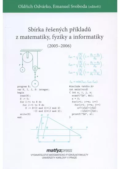 Sbírka řešených příkladů z matematiky, fyziky a informatiky 2005,2006