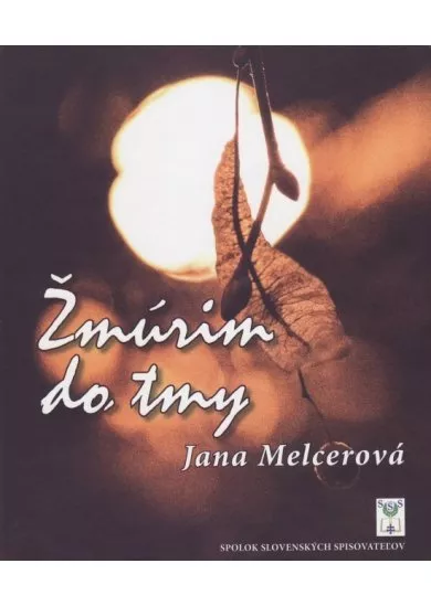 Žmúrim do tmy