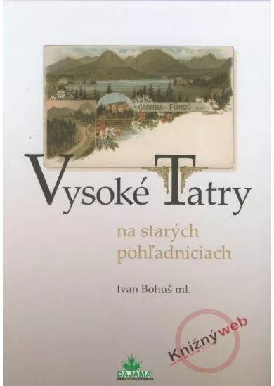 Vysoké Tatry na starých pohľadniciach