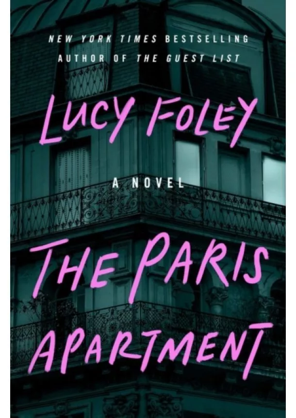 Lucy Foley - The Paris Apartment