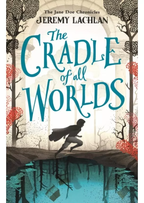 Jeremy Lachlan - The Cradle Of All Worlds : The Jane Doe Chronicles